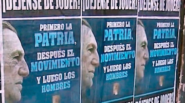 "¡Déjense de joder!": aparecieron afiches con el rostro de Perón