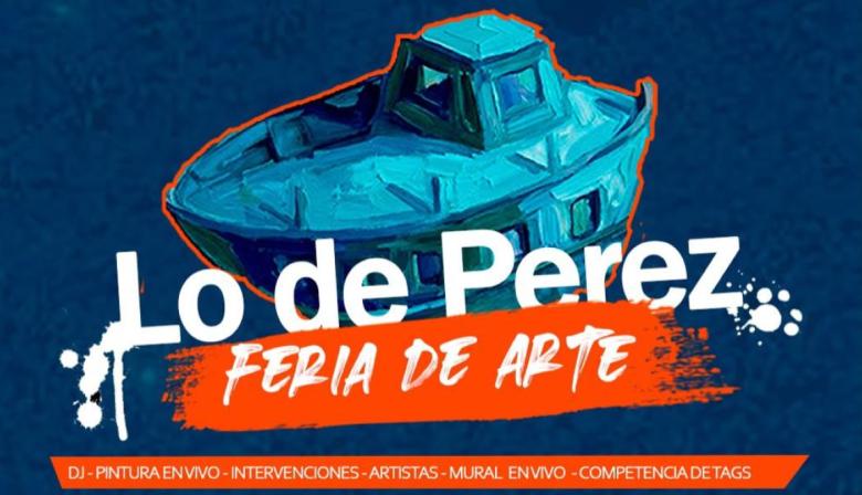 ¡Súmate a la Feria de Arte "Lo de Pérez"!
