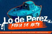 ¡Súmate a la Feria de Arte "Lo de Pérez"!